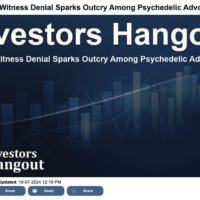 Investors Hangout: DEA Witness Denial Sparks Outcry Among Advocates